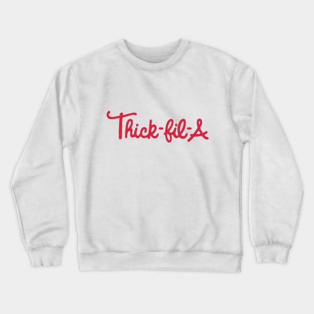 Thick-Fil-A Crewneck Sweatshirt by Capricorn Jones